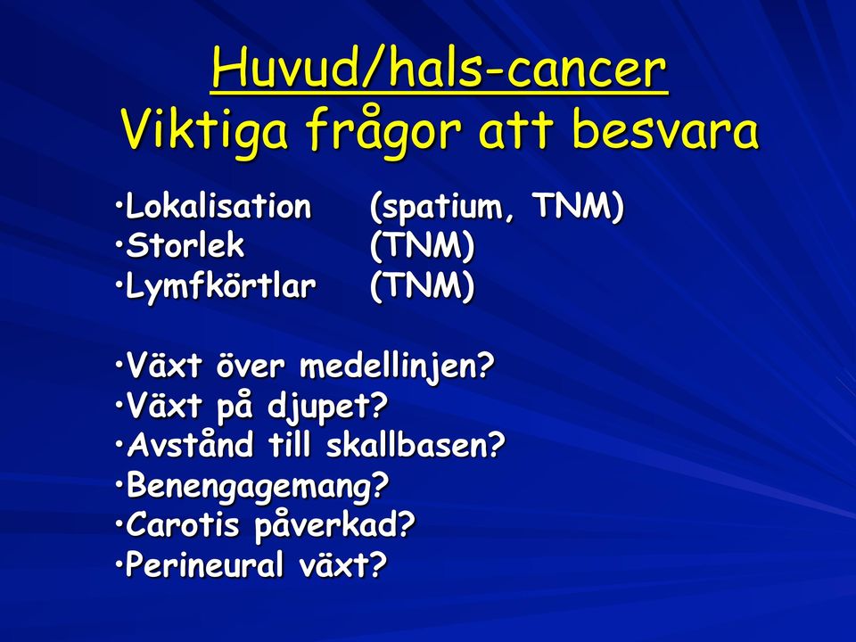 (TNM) Växt över medellinjen? Växt på djupet?