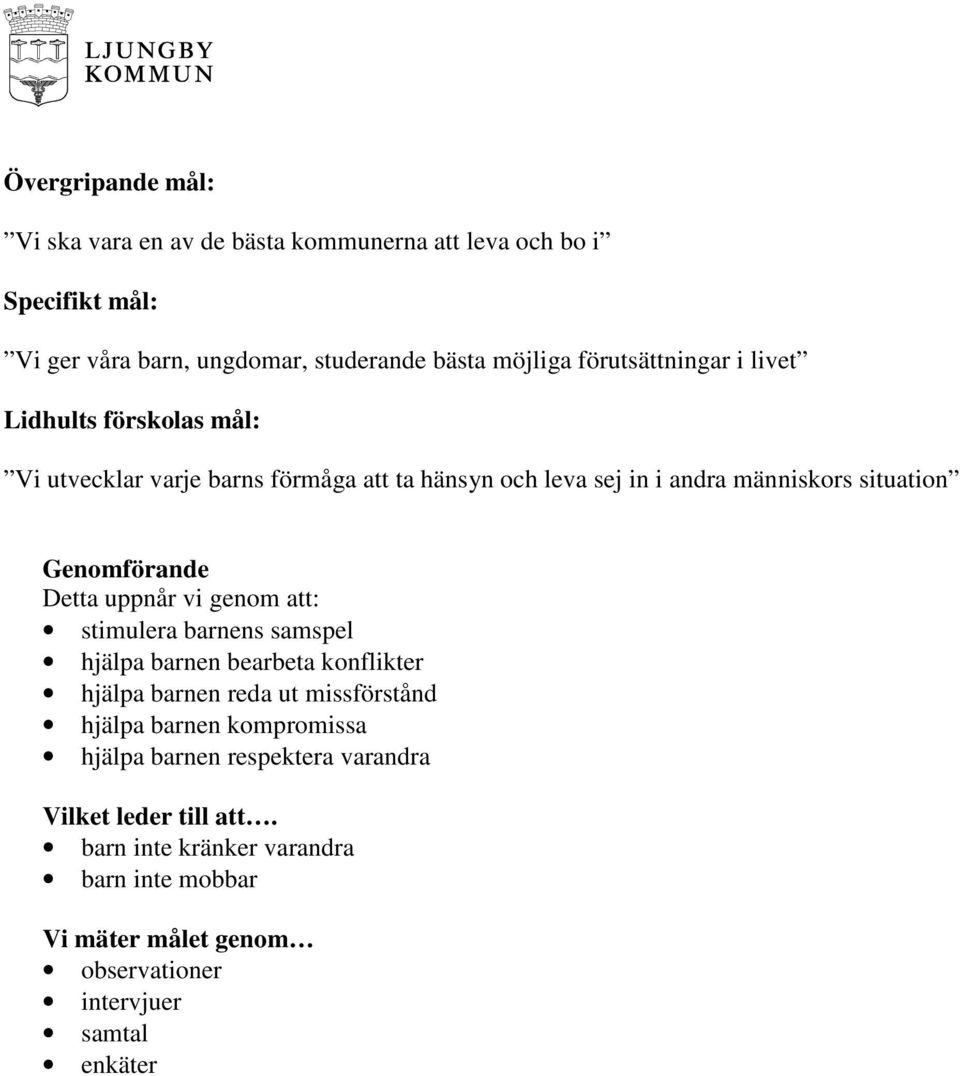 bearbeta konflikter hjälpa barnen reda ut missförstånd hjälpa barnen kompromissa hjälpa barnen respektera varandra