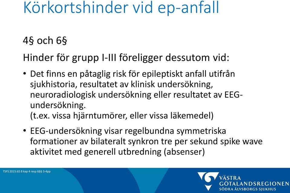 av EEGundersökning. (t.ex.