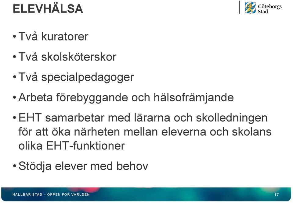 samarbetar med lärarna och skolledningen för att öka