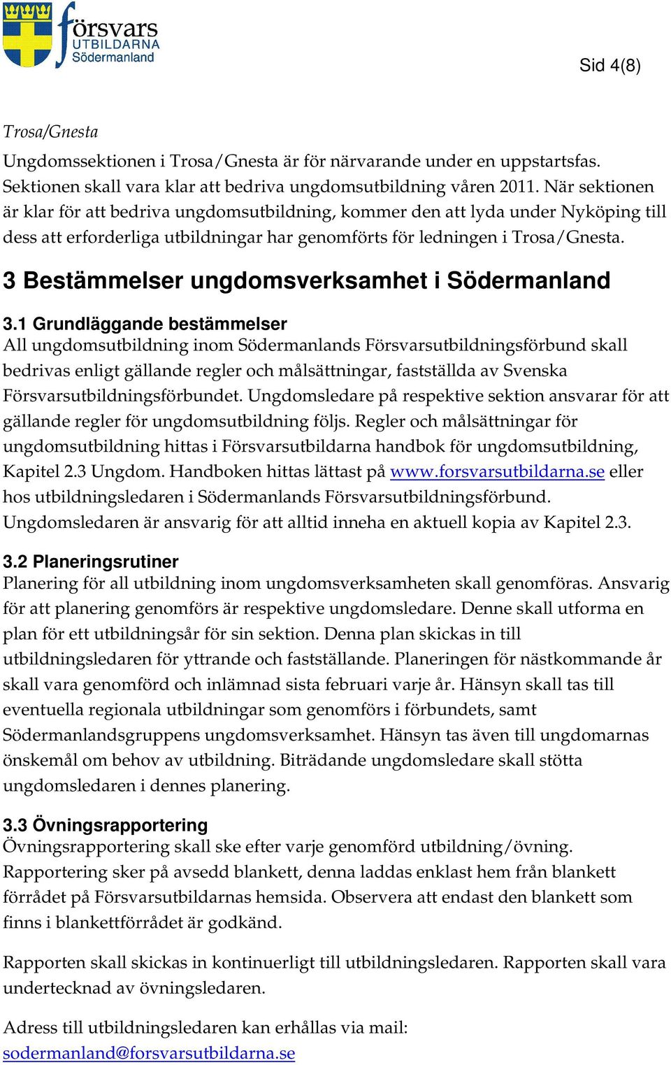 3 Bestämmelser ungdomsverksamhet i Södermanland 3.