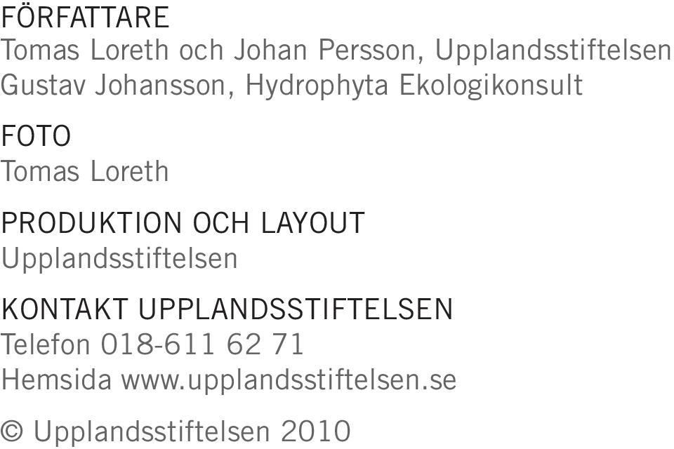 Produktion och Layout Upplandsstiftelsen Kontakt upplandsstiftelsen