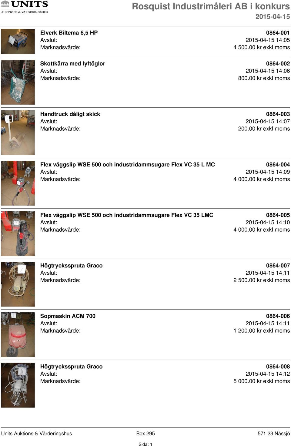 00 kr exkl moms Flex väggslip WSE 500 och industridammsugare Flex VC 35 L MC 0864-004 Avslut: 14:09 Flex väggslip WSE 500 och
