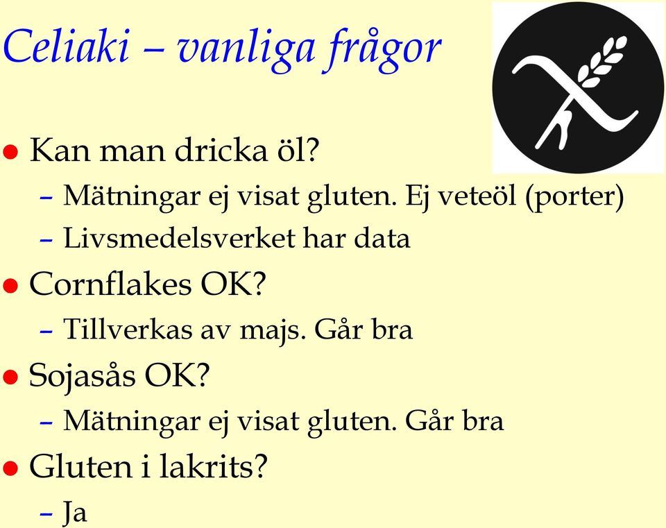 Ej veteöl (porter) Livsmedelsverket har data Cornflakes