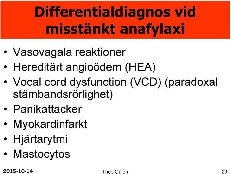 dysfunction (VCD) (paradoxal stämbandsrörlighet)
