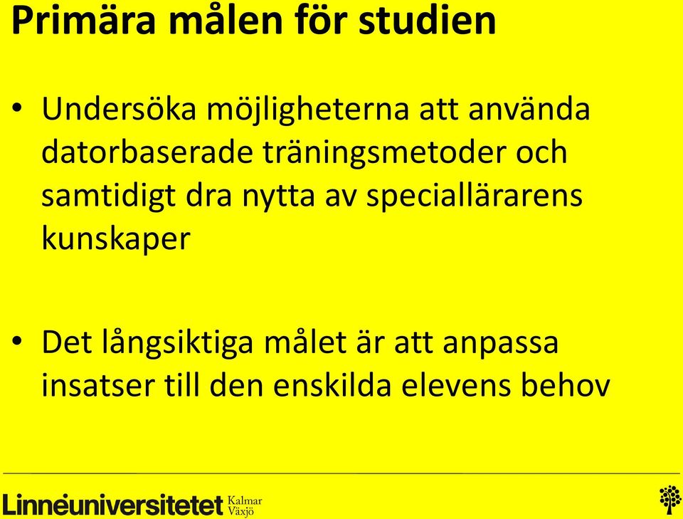 nytta av speciallärarens kunskaper Det långsiktiga