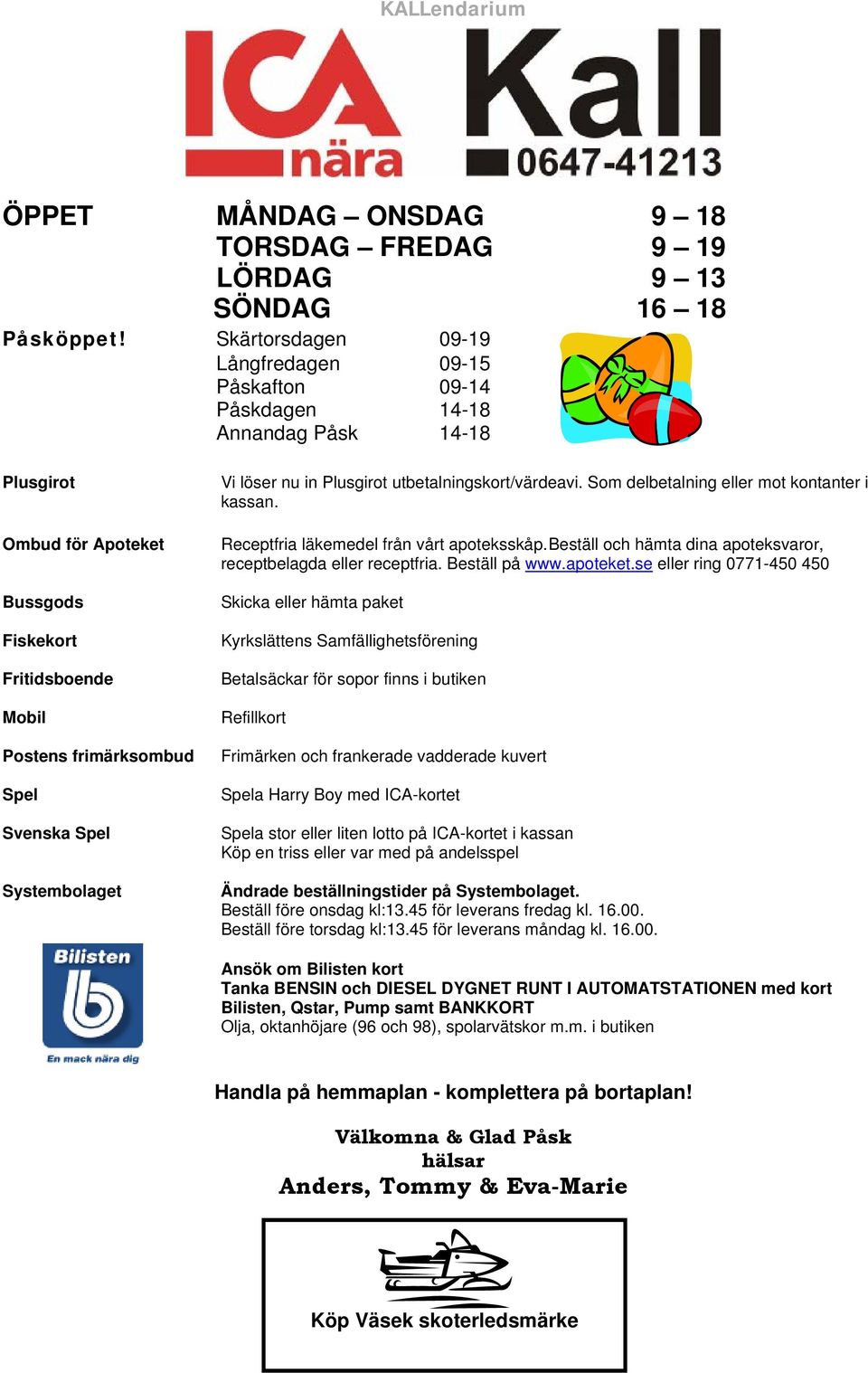 Systembolaget Vi löser nu in Plusgirot utbetalningskort/värdeavi. Som delbetalning eller mot kontanter i kassan. Receptfria läkemedel från vårt apoteksskåp.