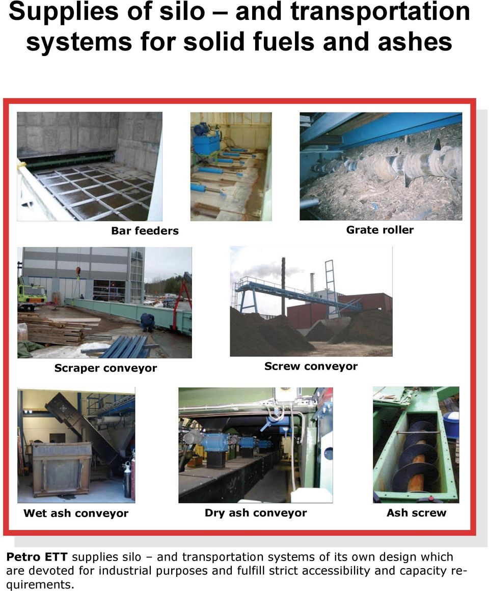 screw Petro ETT supplies silo and transportation systems of its own design which are