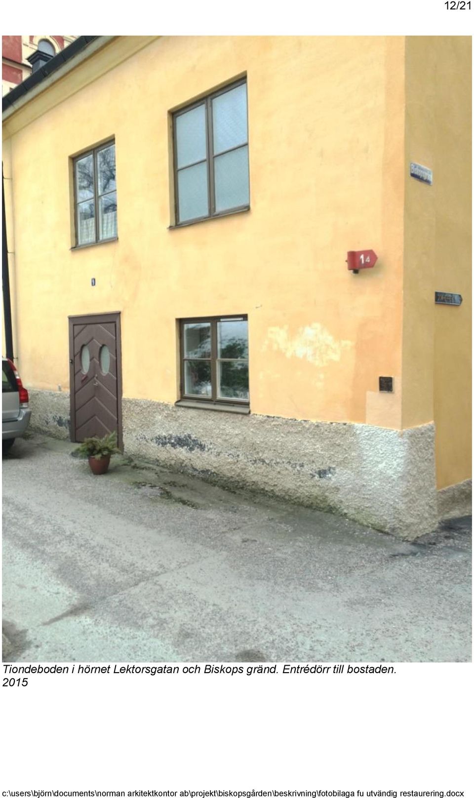 och Biskops gränd.