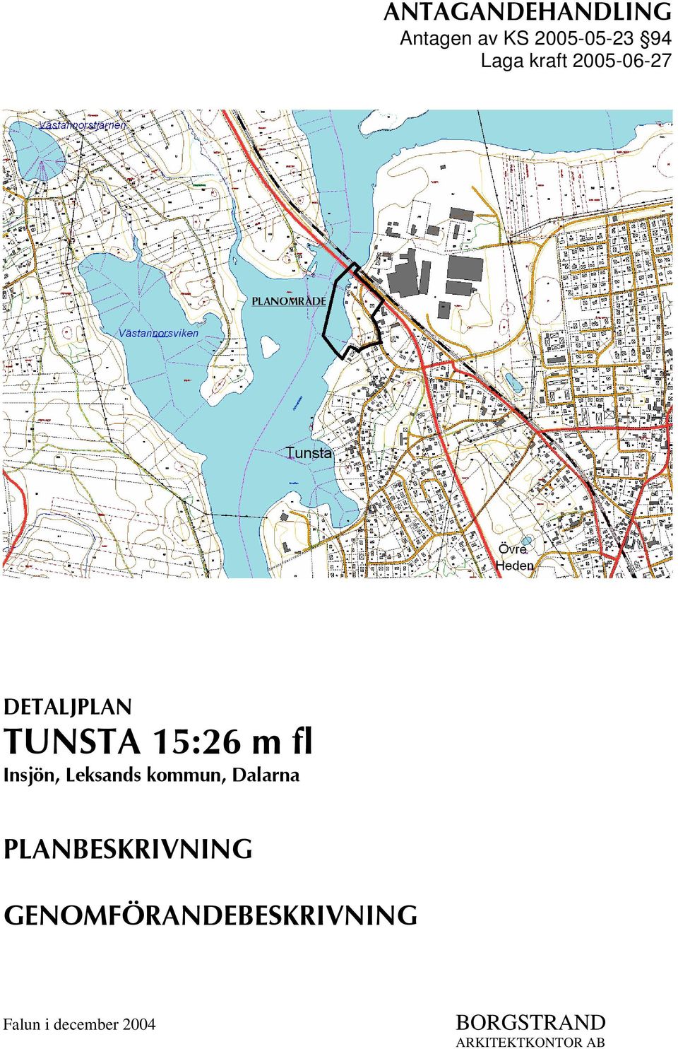 kommun, Dalarna PLANBESKRIVNING