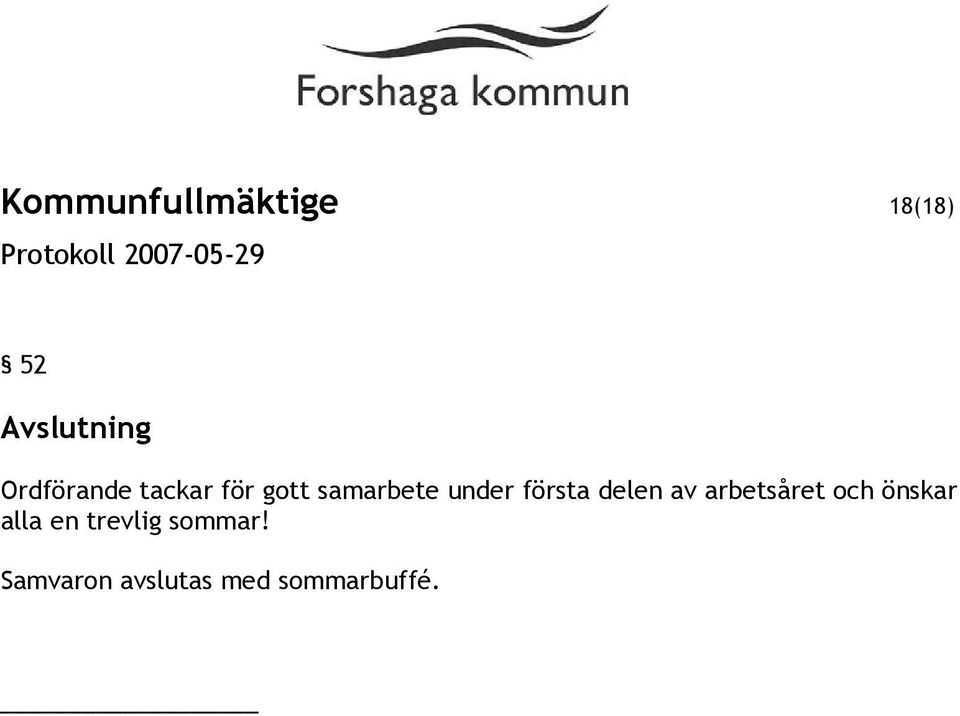 första delen av arbetsåret och önskar alla