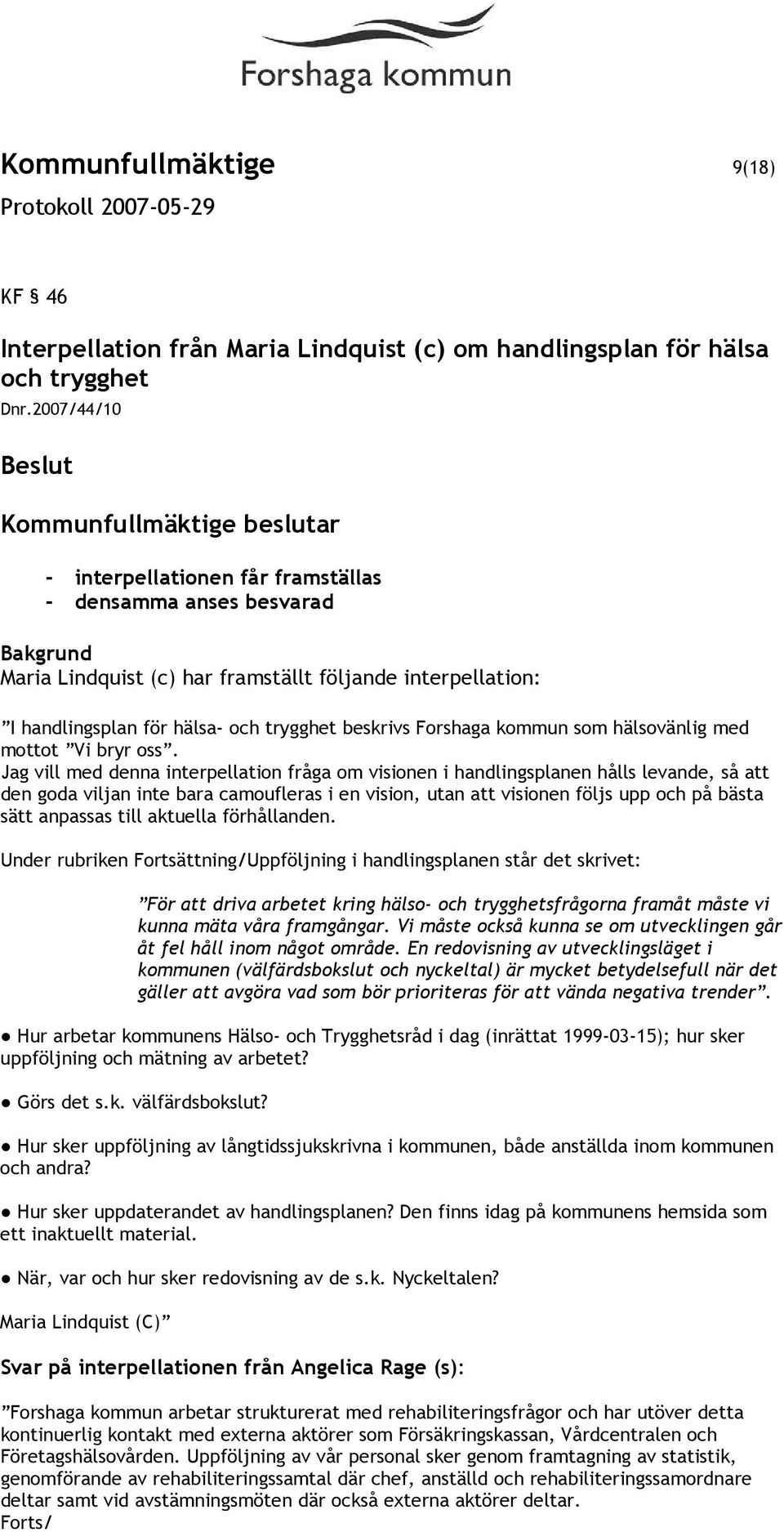 som hälsovänlig med mottot Vi bryr oss.