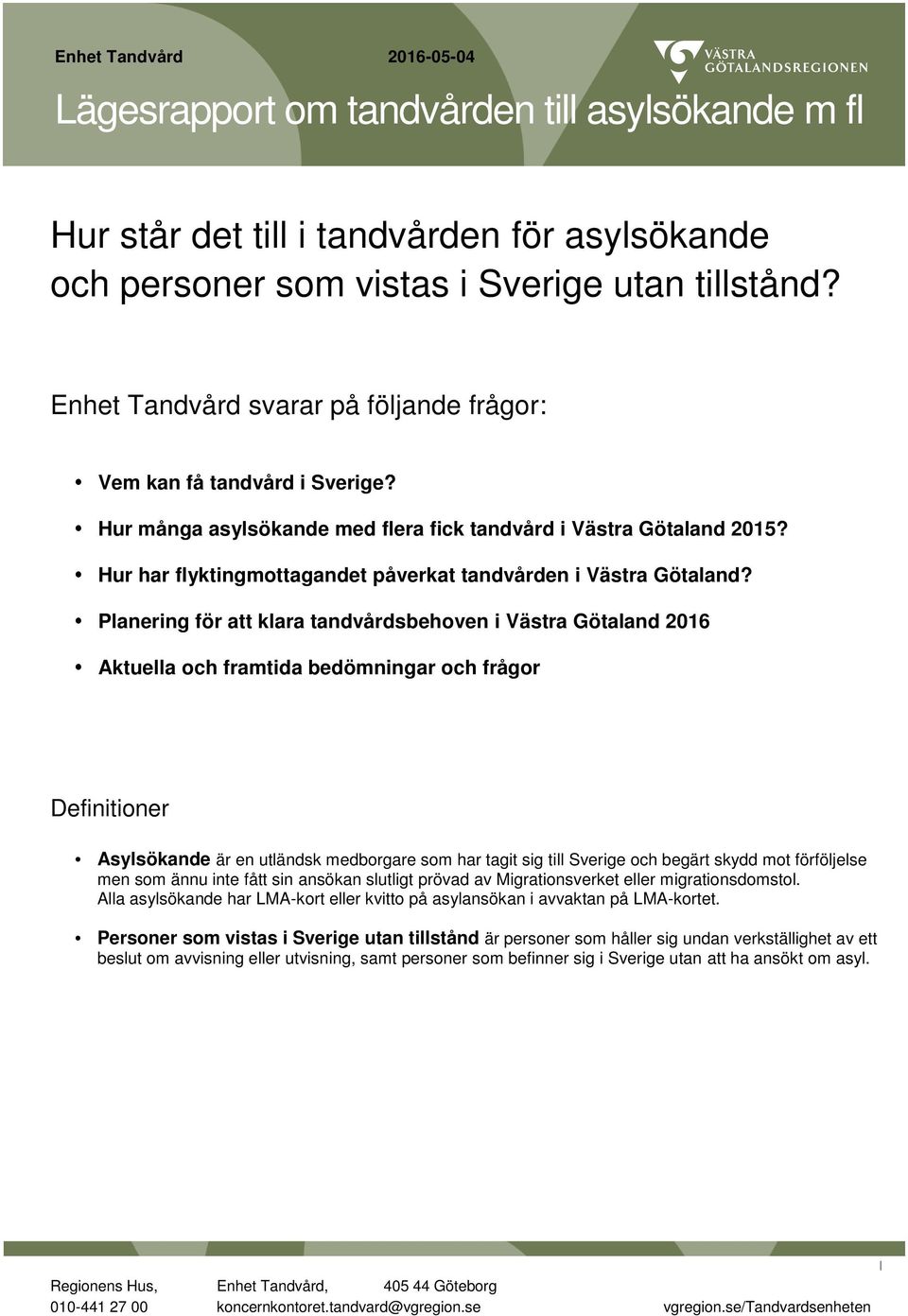 Hur har flyktingmottagandet påverkat tandvården i Västra Götaland?