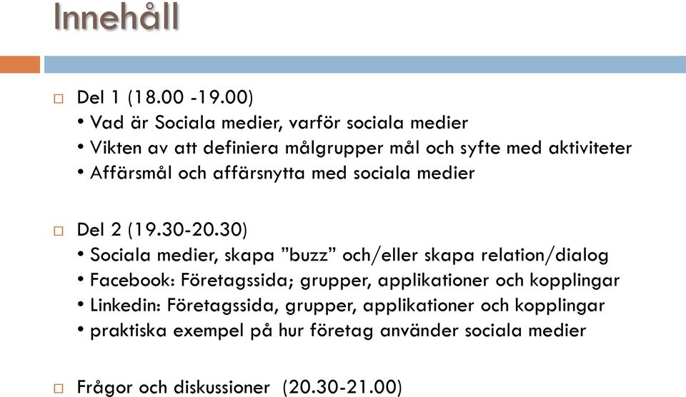 Affärsmål och affärsnytta med sociala medier Del 2 (19.30-20.