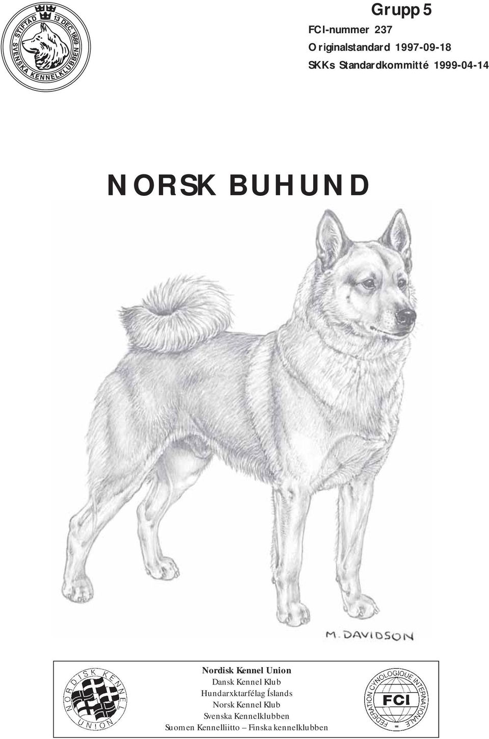 Union Dansk Kennel Klub Hundarxktarfélag Íslands Norsk