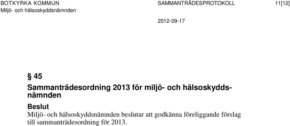 hälsoskyddsnämnden beslutar att godkänna