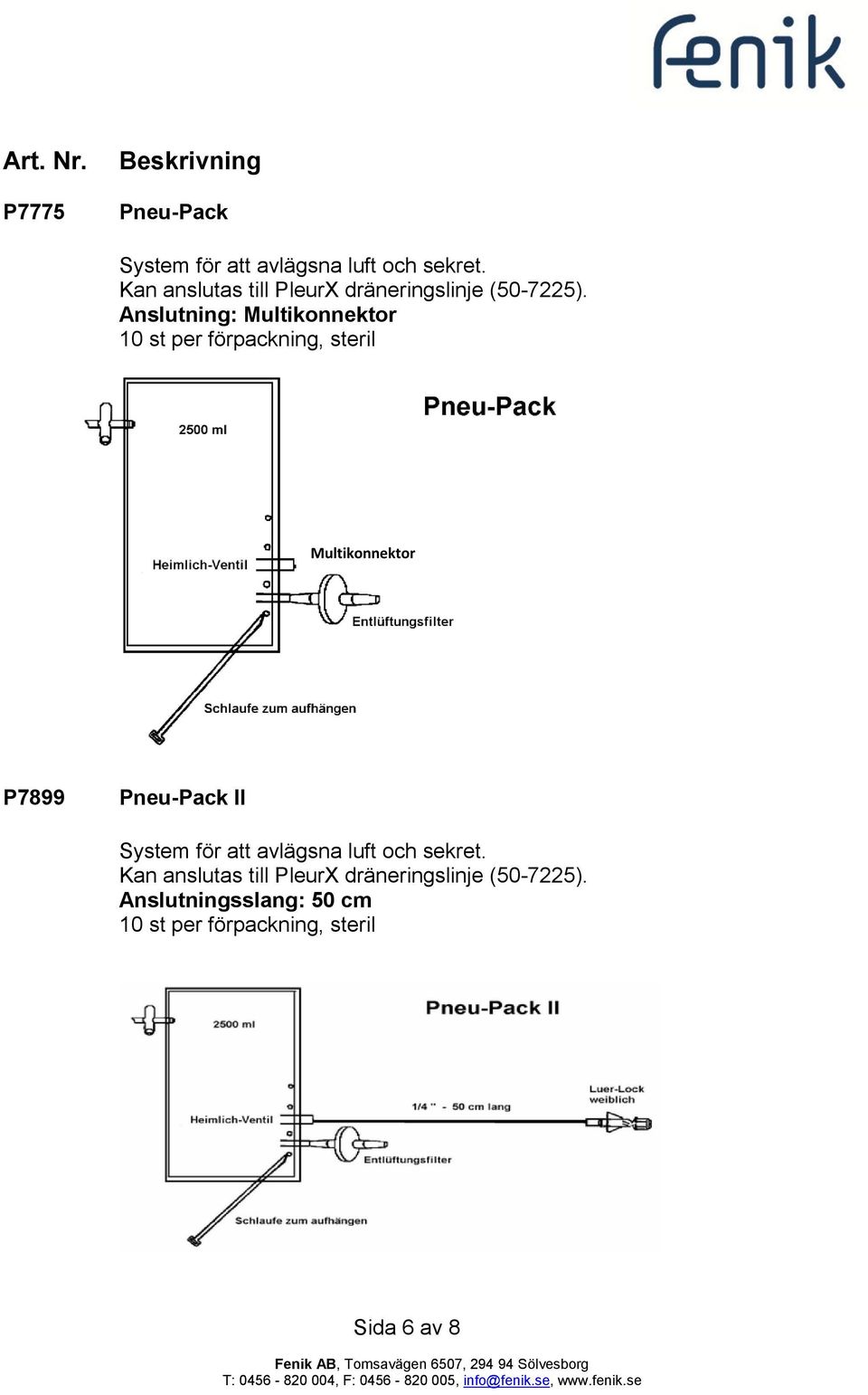 Anslutning: Multikonnektor 10 st per förpackning, steril Multikonnektor P7899 Pneu-Pack