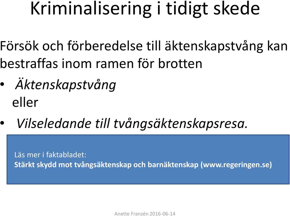 Äktenskapstvång eller Vilseledande till tvångsäktenskapsresa.
