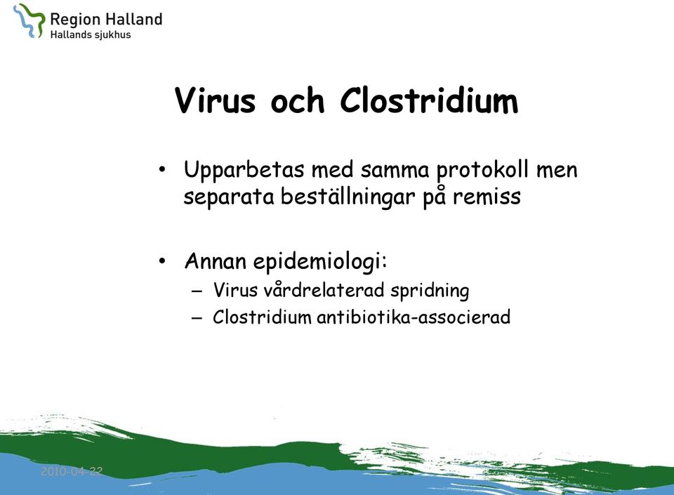 remiss Annan epidemiologi: Virus