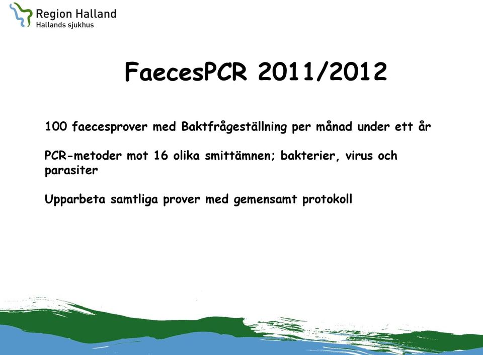 PCR-metoder mot 16 olika smittämnen; bakterier,