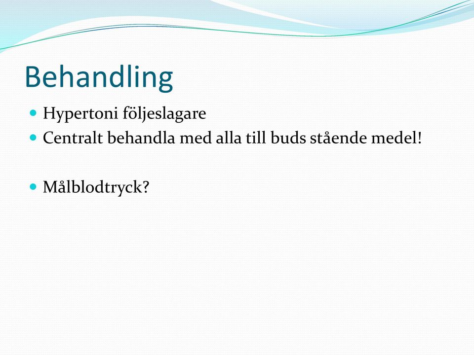behandla med alla till