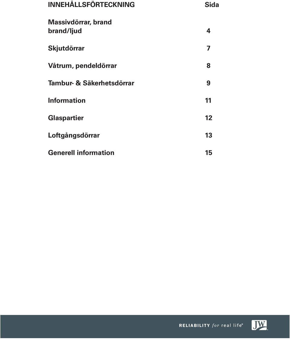 8 Tambur- & Säkerhetsdörrar 9 Information 11