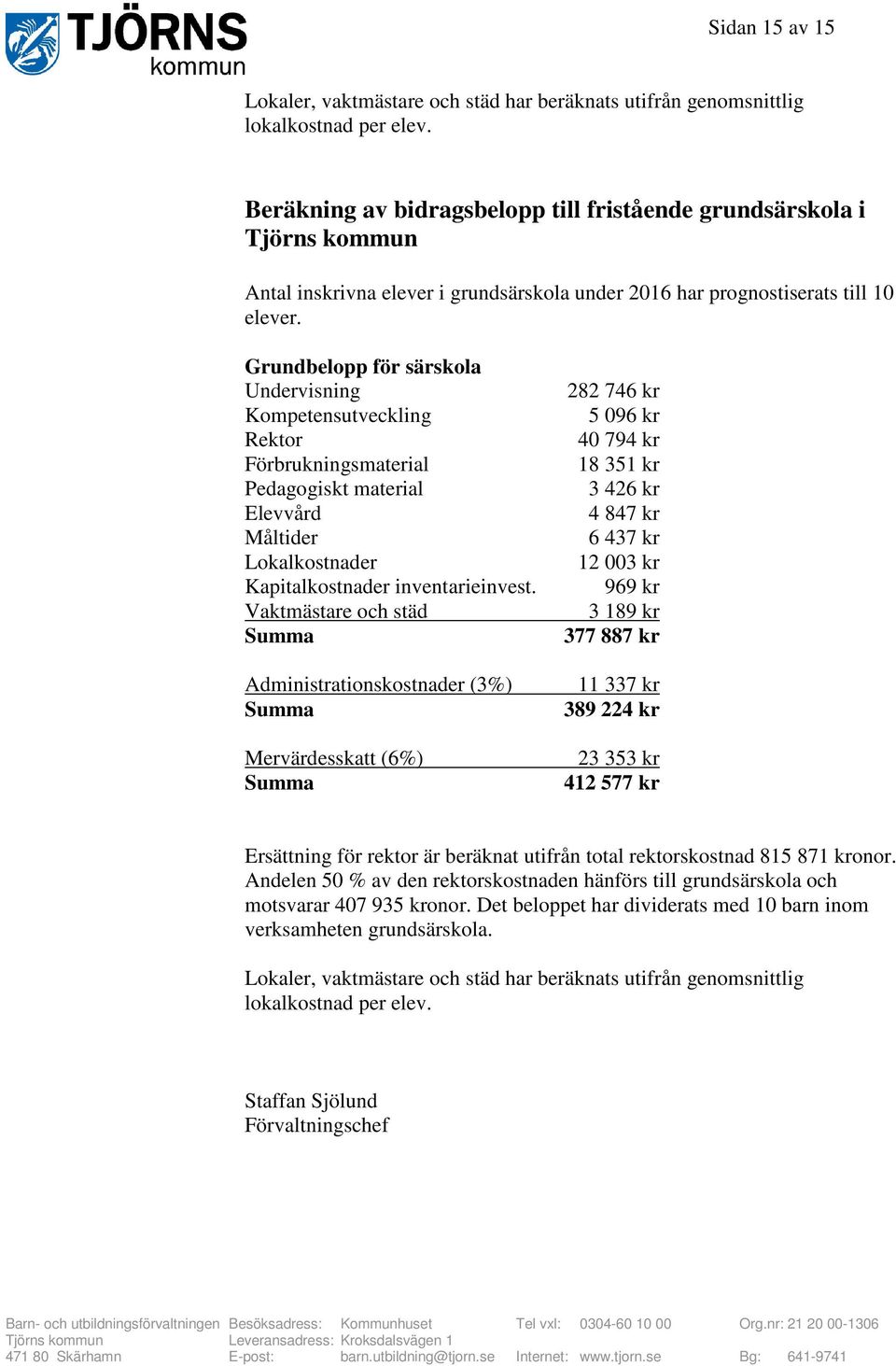 Grundbelopp för särskola Kapitalkostnader inventarieinvest.