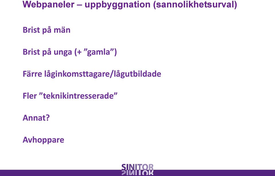 på unga (+ gamla ) Färre