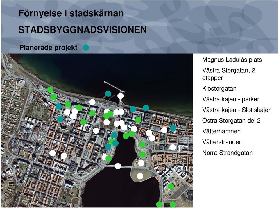 Klostergatan Västra kajen - parken Västra kajen -