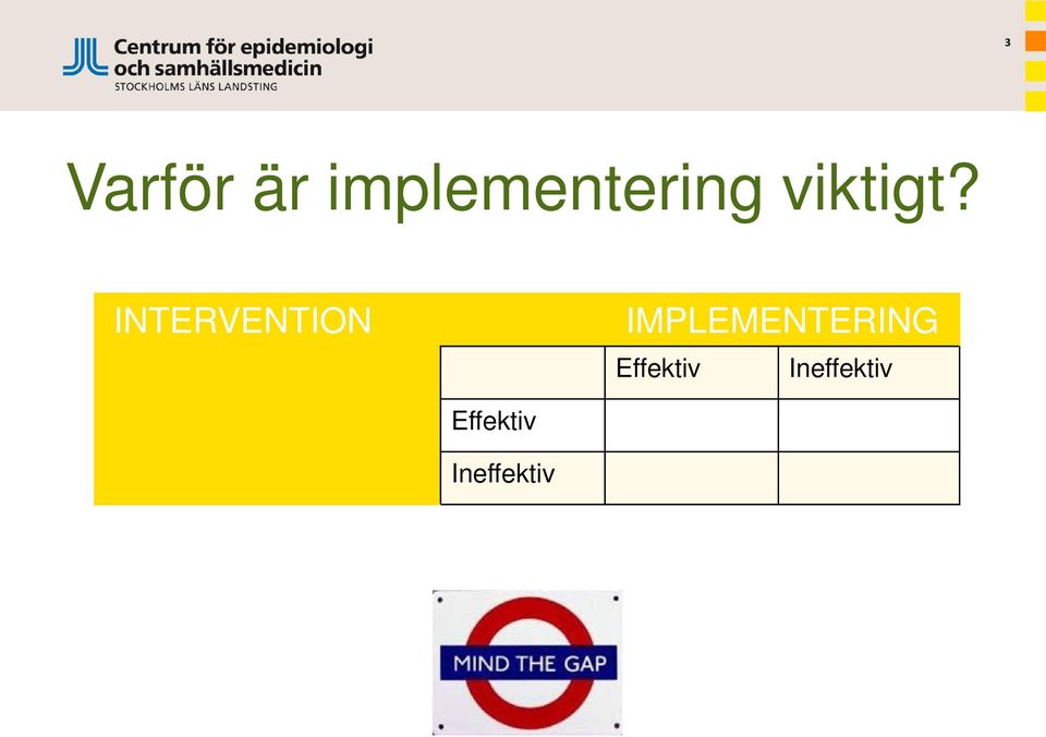 INTERVENTION