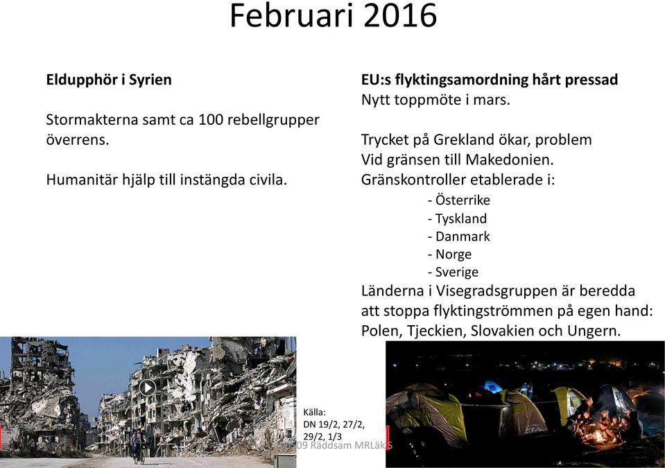 Trycket på Grekland ökar, problem Vid gränsen till Makedonien.