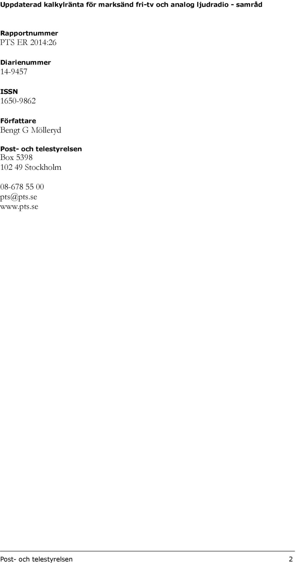 Post- och telestyrelsen Box 5398 102 49 Stockholm