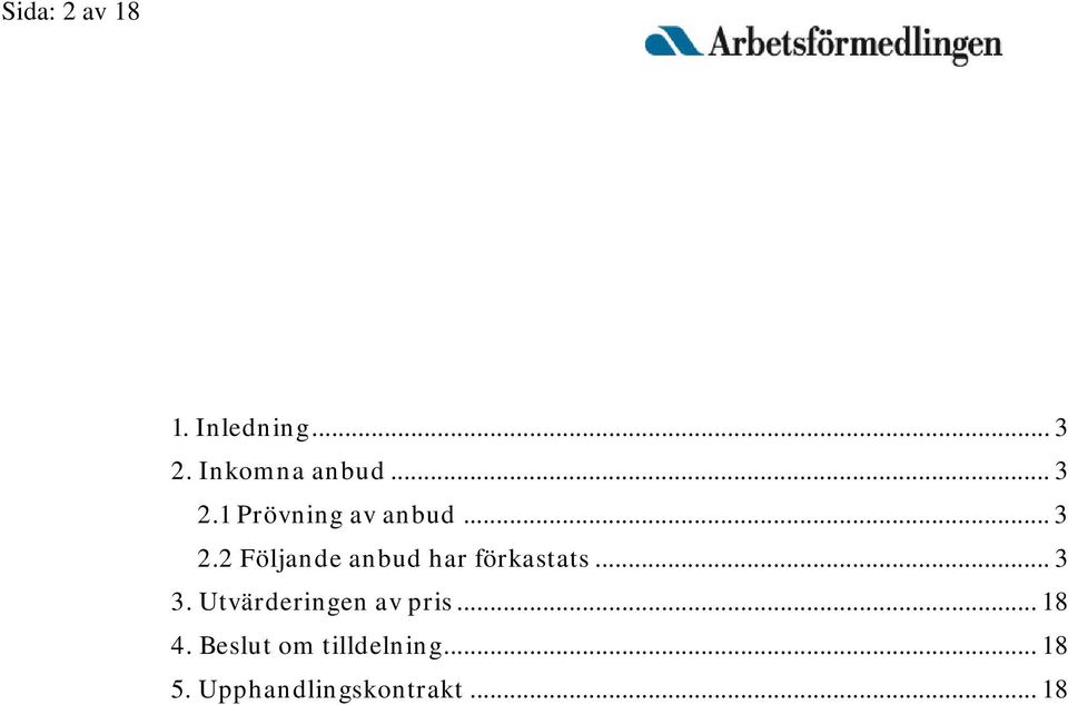 .. 3 3. Utvärderingen av pris... 18 4.