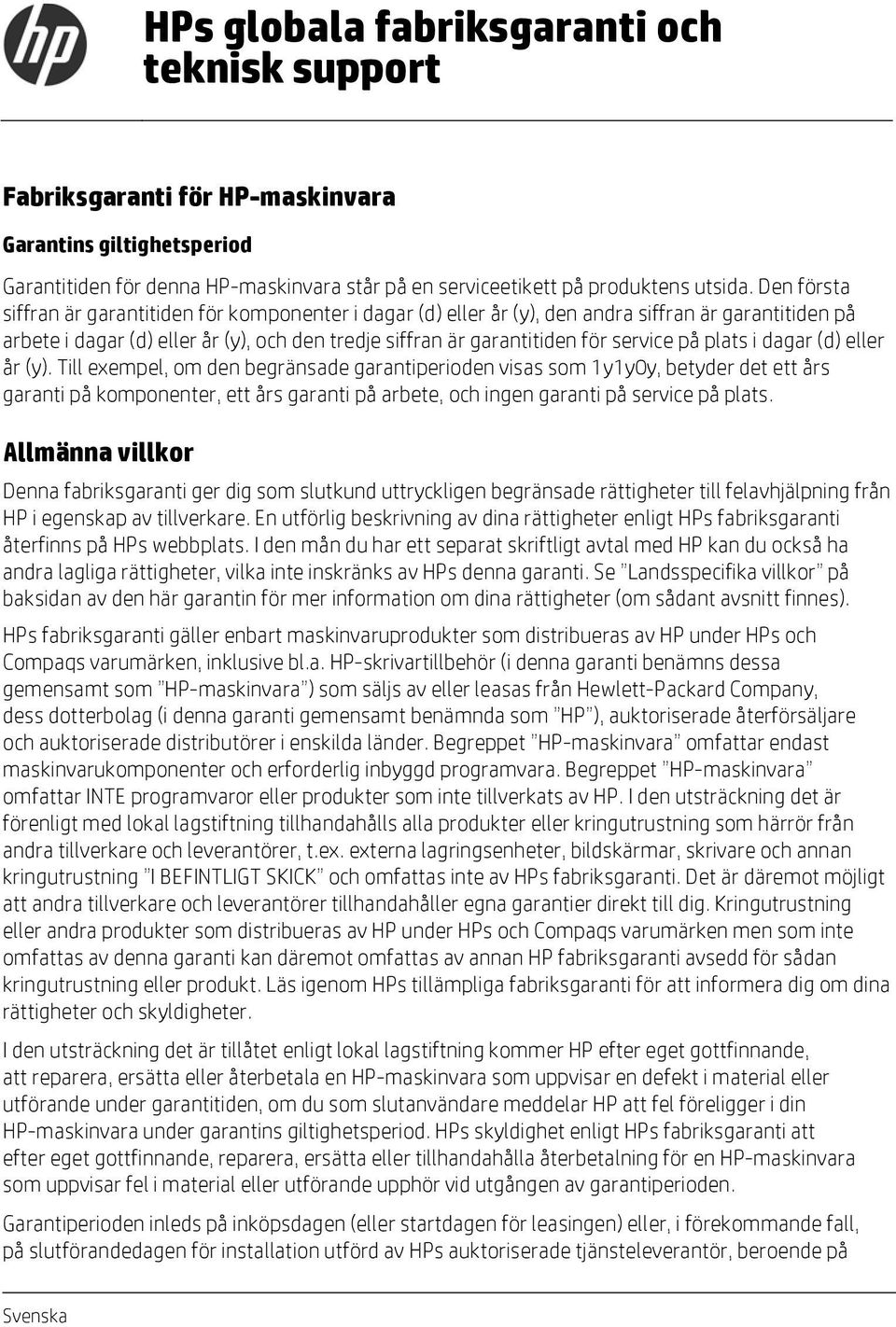på plats i dagar (d) eller år (y).