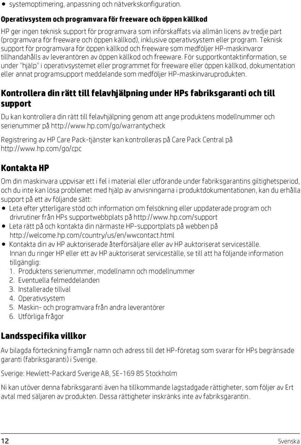 källkod), inklusive operativsystem eller program.