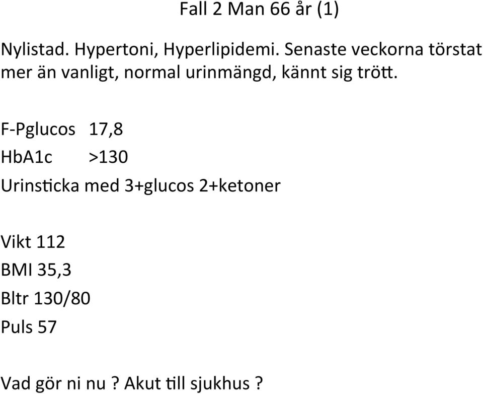sig tröd.