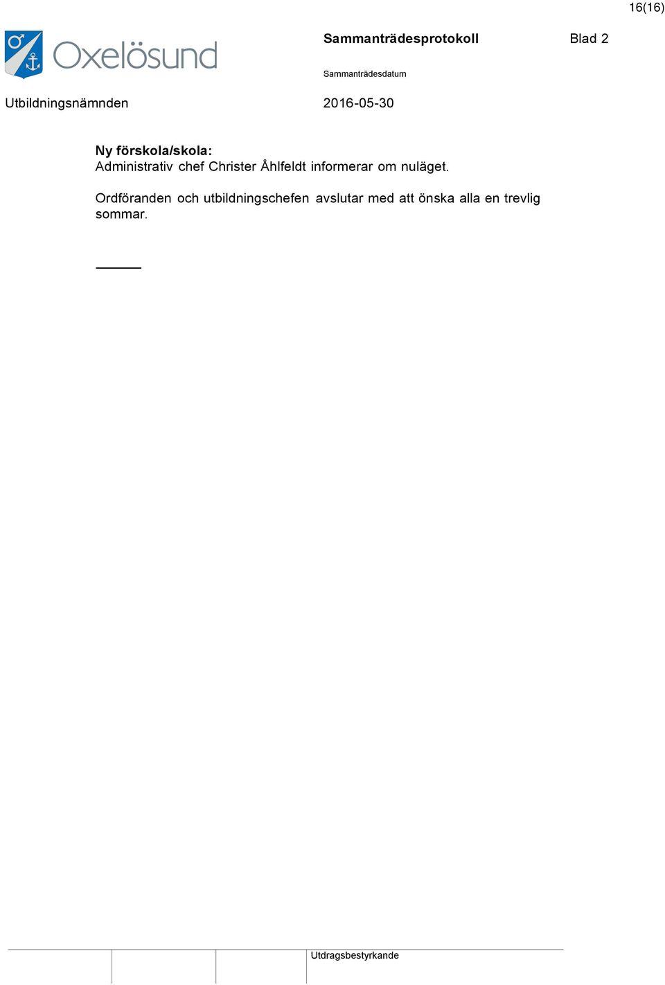 Åhlfeldt informerar om nuläget.