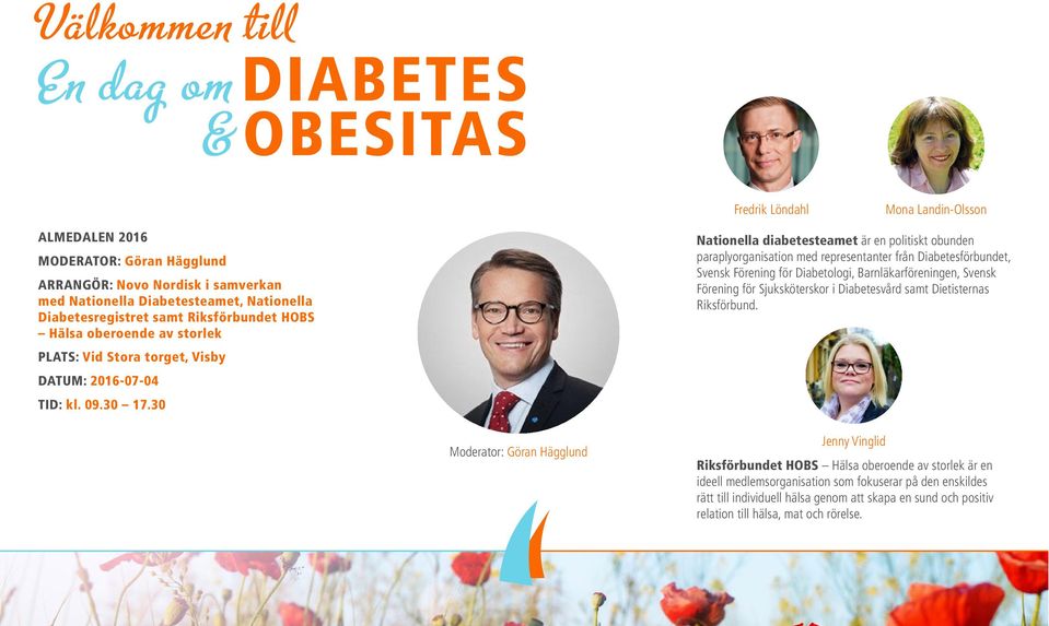 30 Nationella diabetesteamet är en politiskt obunden paraplyorganisation med representanter från, Svensk Förening för Diabetologi, Barnläkarföreningen, Svensk Förening för Sjuksköterskor i