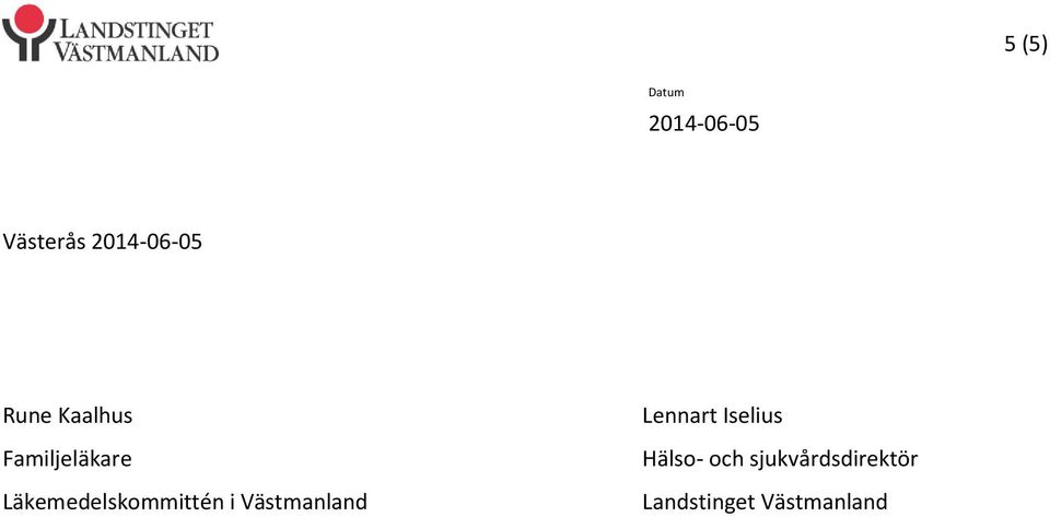 Västmanland Lennart Iselius Hälso-