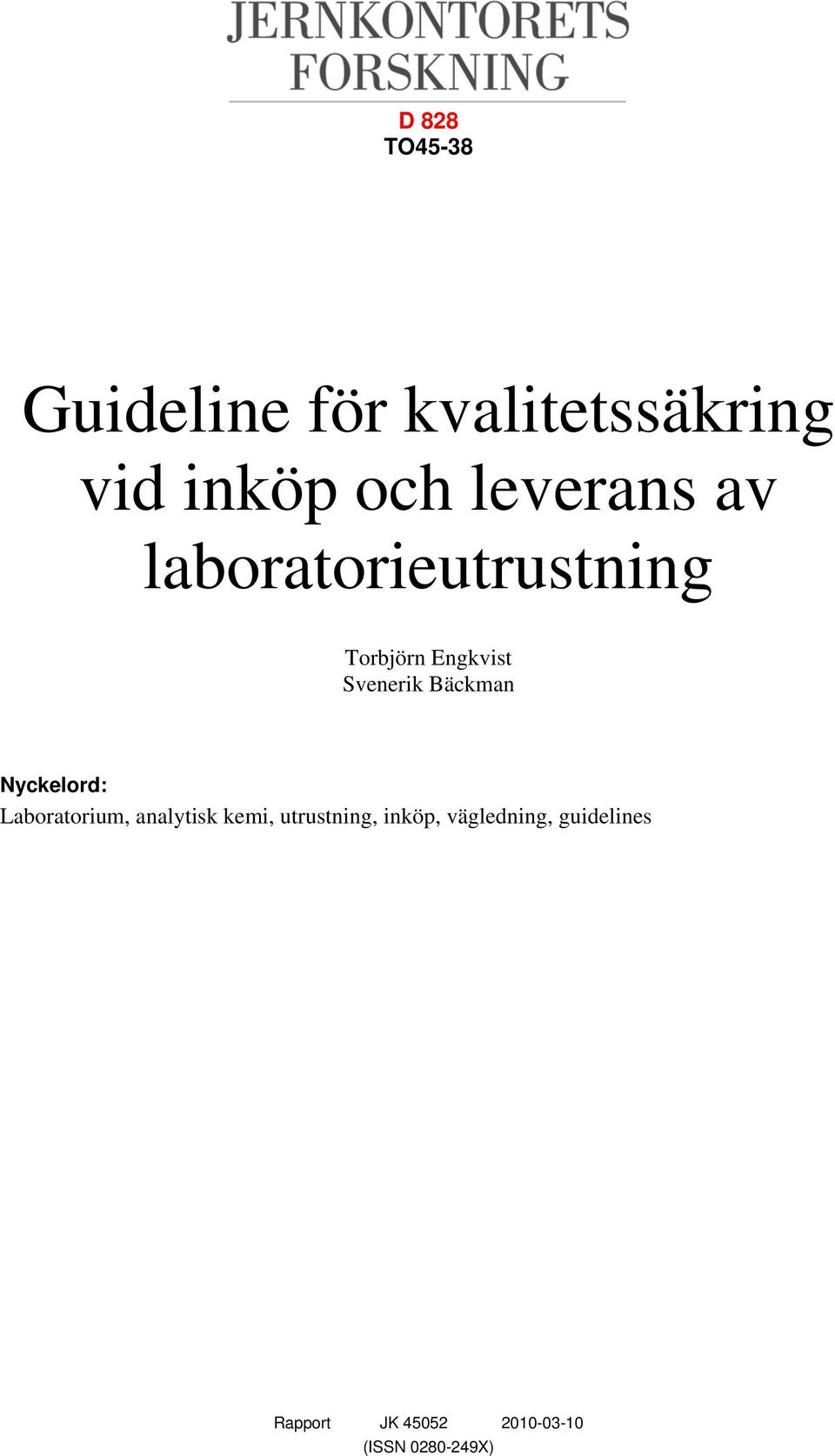 Bäckman Nyckelord: Laboratorium, analytisk kemi, utrustning,