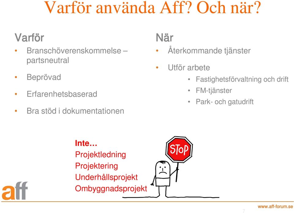 stöd i dokumentationen När Återkommande tjänster Utför arbete