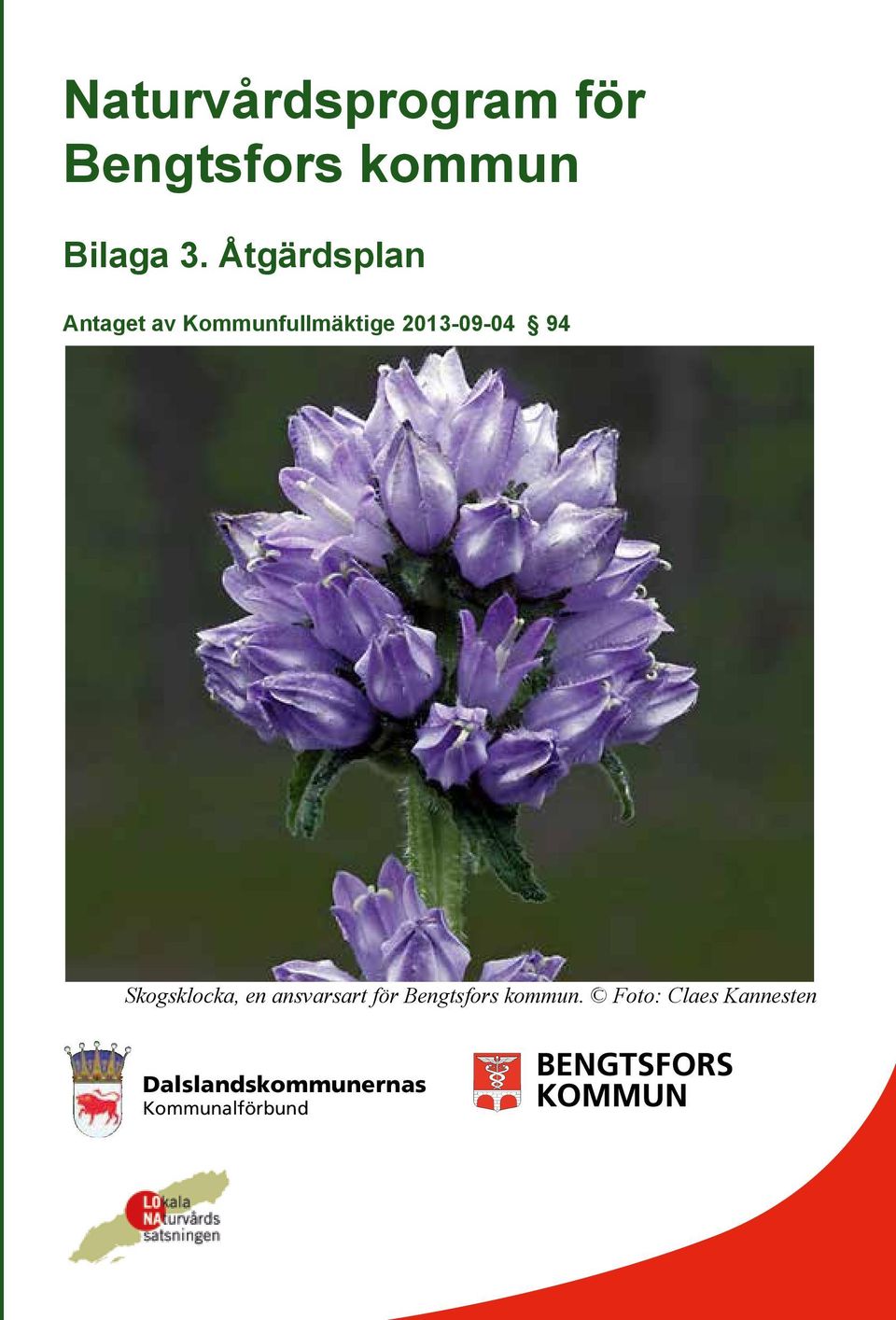 94 Skogsklocka, en ansvarsart för Bengtsfors kommun.