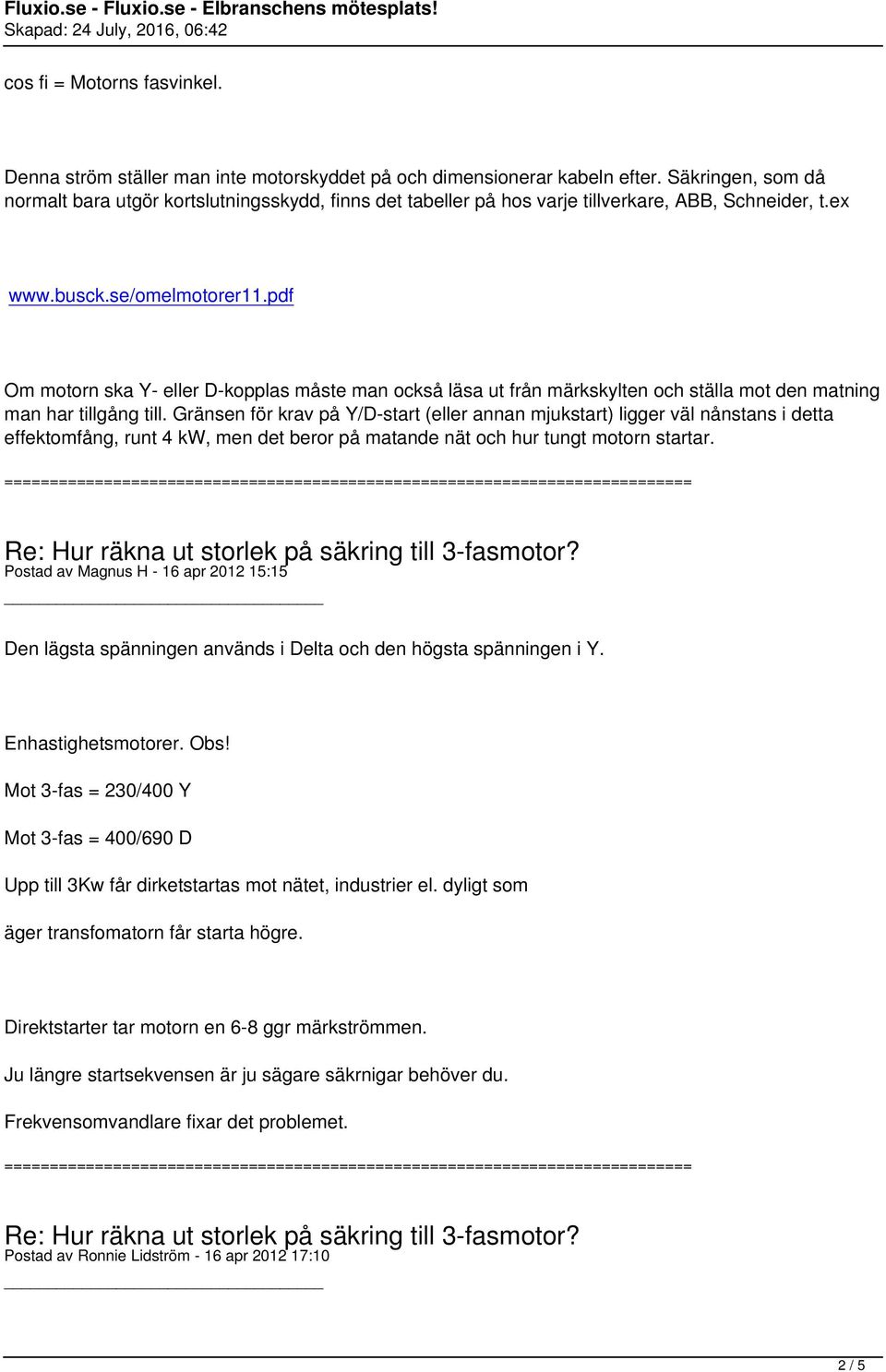 pdf Om motorn ska Y- eller D-kopplas måste man också läsa ut från märkskylten och ställa mot den matning man har tillgång till.