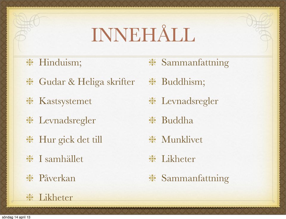 samhället Påverkan Sammanfattning Buddhism;