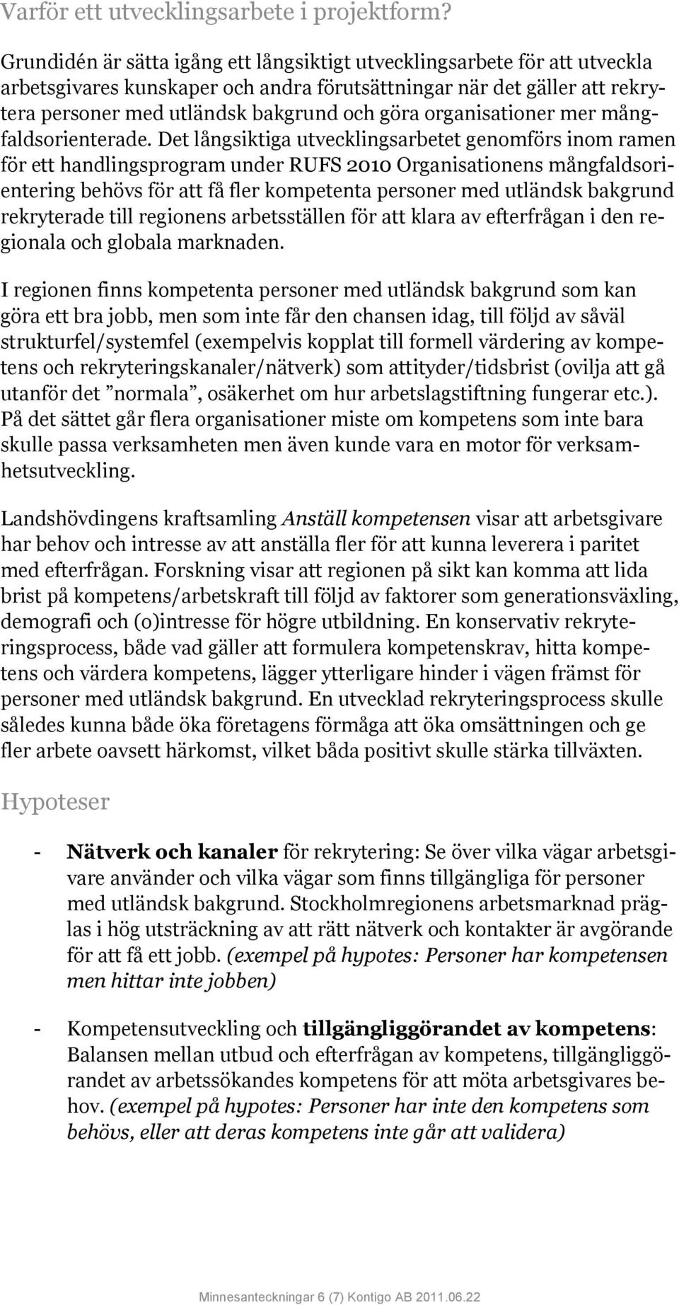 organisationer mer mångfaldsorienterade.