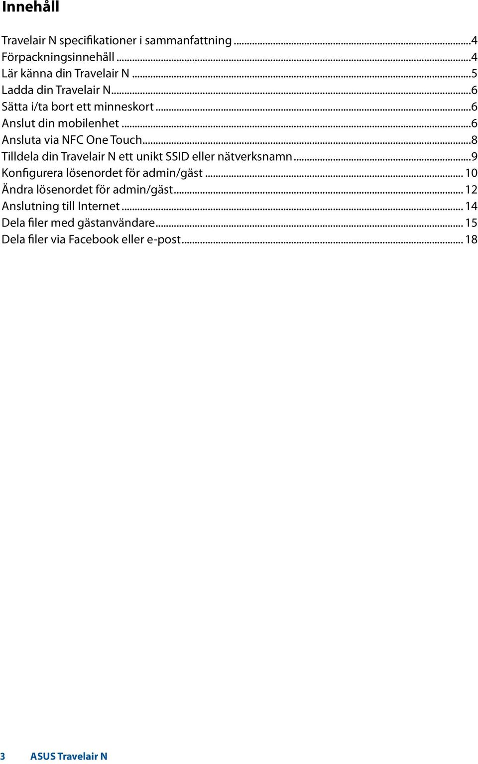 ..8 Tilldela din Travelair N ett unikt SSID eller nätverksnamn...9 Konfigurera lösenordet för admin/gäst.