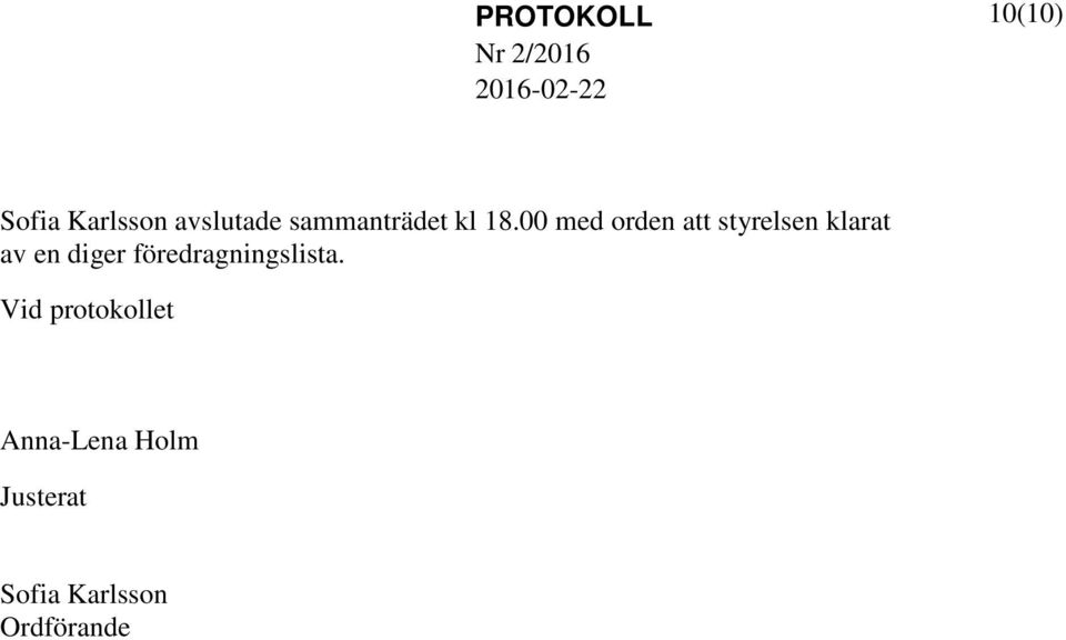 00 med orden styrelsen klarat av en diger
