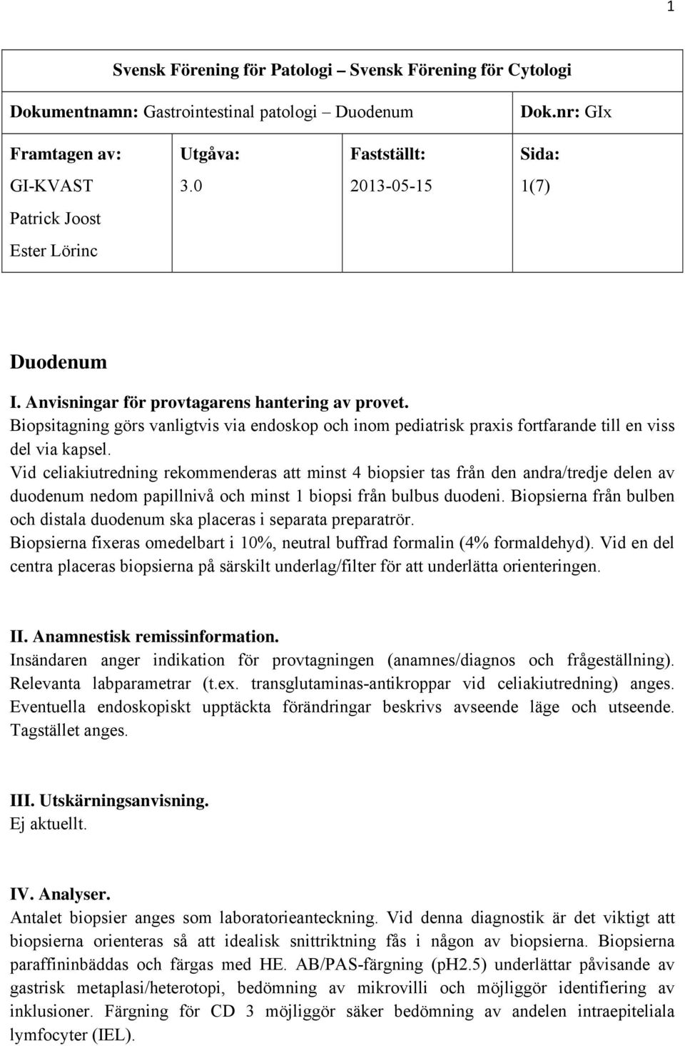 Svensk Förening för Patologi Svensk Förening för Cytologi ...