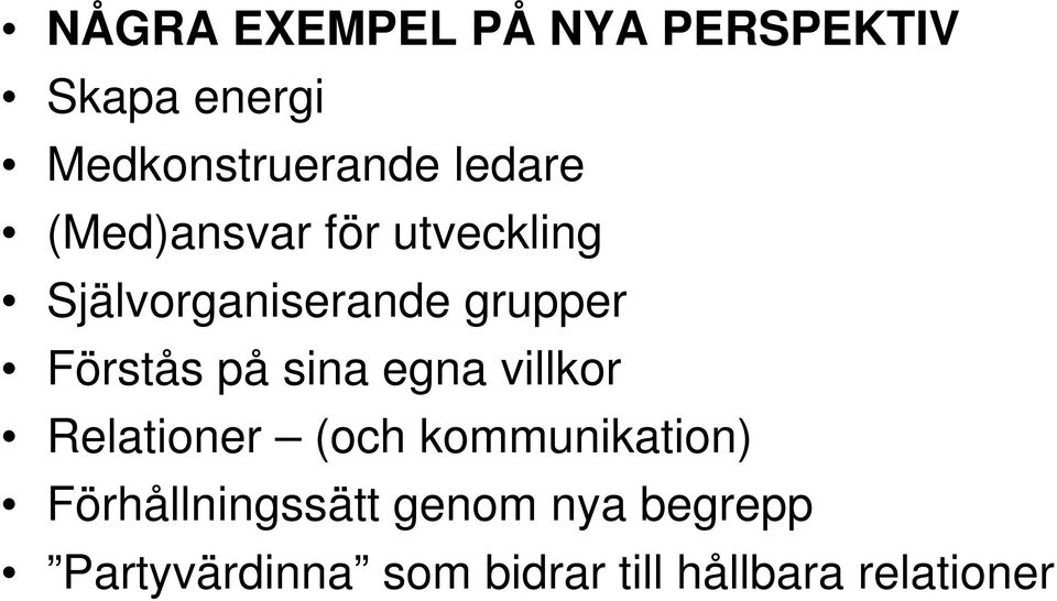 Förstås på sina egna villkor Relationer (och kommunikation)