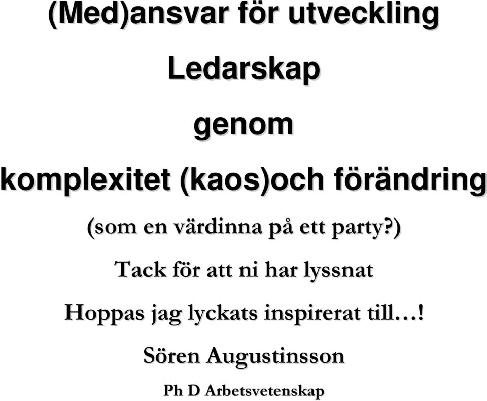 påp ett party?